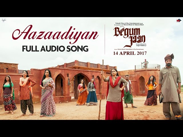 Aazaadiyan | Audio Song | Begum Jaan | Sonu Nigam | Rahat Fateh Ali Khan | Anu Malik | Vidya Balan