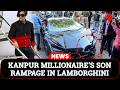 Kanpur Lamborghini Case: Tobacco Baron Goes On Rampage, What Actually Happened?