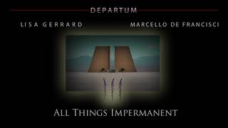 Lisa Gerrard &amp; Marcello De Francisci - &#39;All Things Impermanent&#39; | Departum