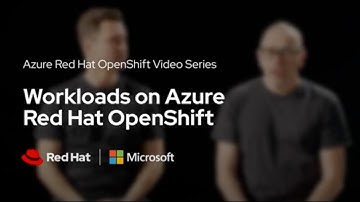 Workloads on Azure Red Hat OpenShift