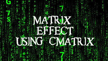 Linux Commands 1 | The Matrix Effect using CMatrix