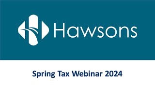 Spring Tax Webinar 2024 by Hawsons Chartered Accountants 38 views 2 months ago 58 minutes
