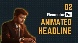 কিভাবে একটি Elementor - Animated Headline তৈরী করবো | How to create an Elementor - Animated Headline