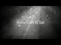 Lauren Daigle - How Can It Be (Lyric Video)