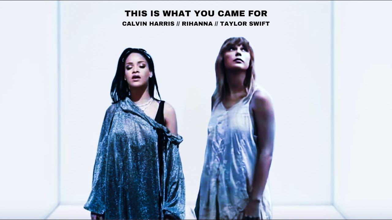 Calvin Harris, Rihanna - This Is What You Came For (feat. Taylor Swift) Calvin Harris, Rihanna - This Is What You Came For (feat. Taylor Swift)