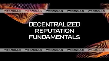 Web3Souls | Decentralized Reputation Fundamentals