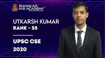 UTKARSH KUMAR | AIR 55 | UPSC 2020 RESULTS | SHANKAR IAS ACADEMY