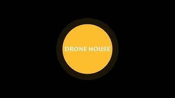 DRONE HOUSE II (workshop 30 minutes)