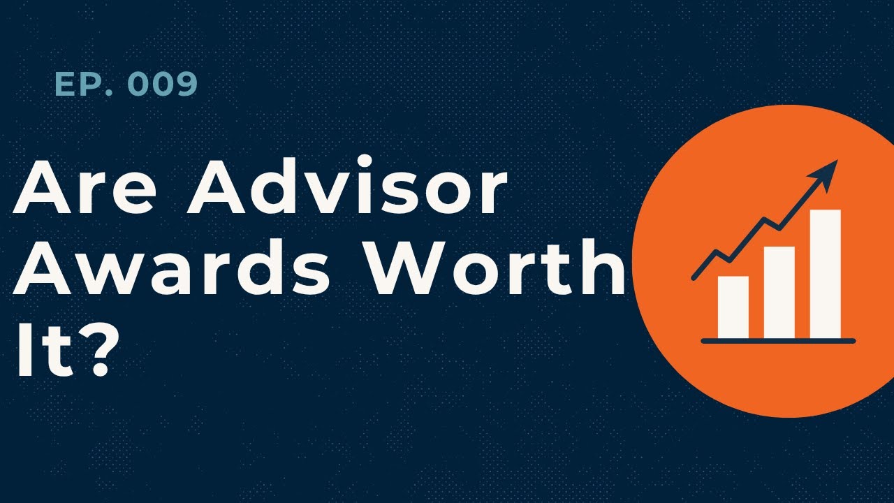 Are financial advisor awards worth it?|Ep 9