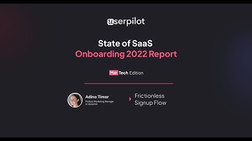 State of SaaS Onboarding 2022 Report Ep 3 - Frictionless Signup Flow Trends
