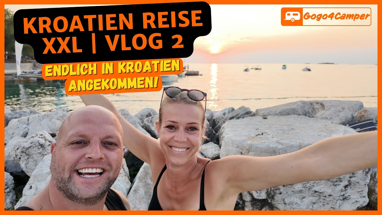 Kroatien 🇭🇷 - wir sind da!  Ankunft, Aufbau & die ersten Schraubereinsätze | Camping VLOG