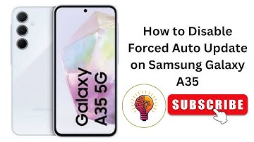 How to Disable Forced Auto Update on Samsung Galaxy A35 / A35 5G?