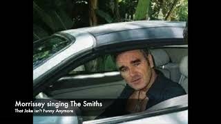 Morrissey - That Joke isn&#39;t Funny Anymore (The Smiths) 2007 LIVE