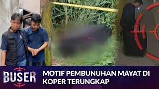 FULL: Fakta-fakta dan Motif Pelaku Pembunuhan Wanita dalam Koper di Bekasi | Buser