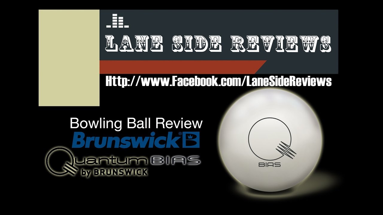 Quantum Bias Ball Review By Lane Side Reviews YouTube