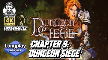 Dungeon Siege: Chapter 9 - Dungeon Siege [Final Chapter] [PC] 2002 Longplay / Playthrough 4K HD