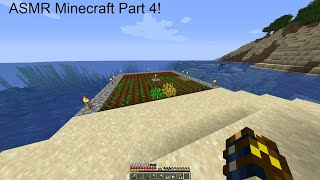 ASMR Let's Play Minecraft Part 4: Farming! (Soft Spoken and Whisper)
