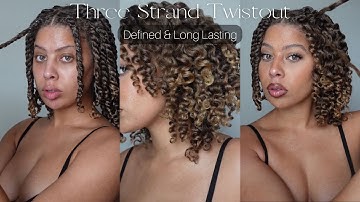 How to: Three Strand Twistout | Defined & Long Lasting | GOLDYNAPS