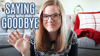 Saying My Goodbyes...