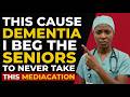 Beware! 9 Popular Medications That Can Trigger Rapid Dementia After 60!