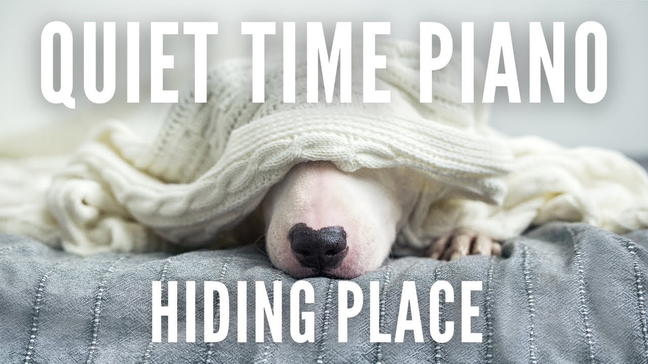 Hiding Place Quiet Time Piano for Study Meditation Relaxation