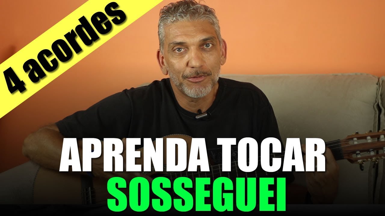 Música Fácil no Violão com Apenas 4 Acordes - Sosseguei Jorge e Mateus - Aula de Violão