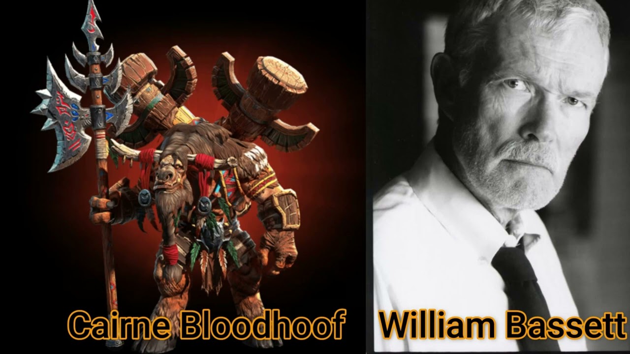 Character and Voice Actor -  Warcraft III Reforged - Cairne Bloodhoof  - William Bassett