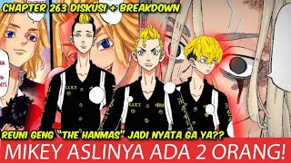 MIKEY ADA 2 !! GENG THE HANMAS REUNI LAGI GAK NIH?? TOKYO REVENGERS CHAPTER 263 DISKUSI