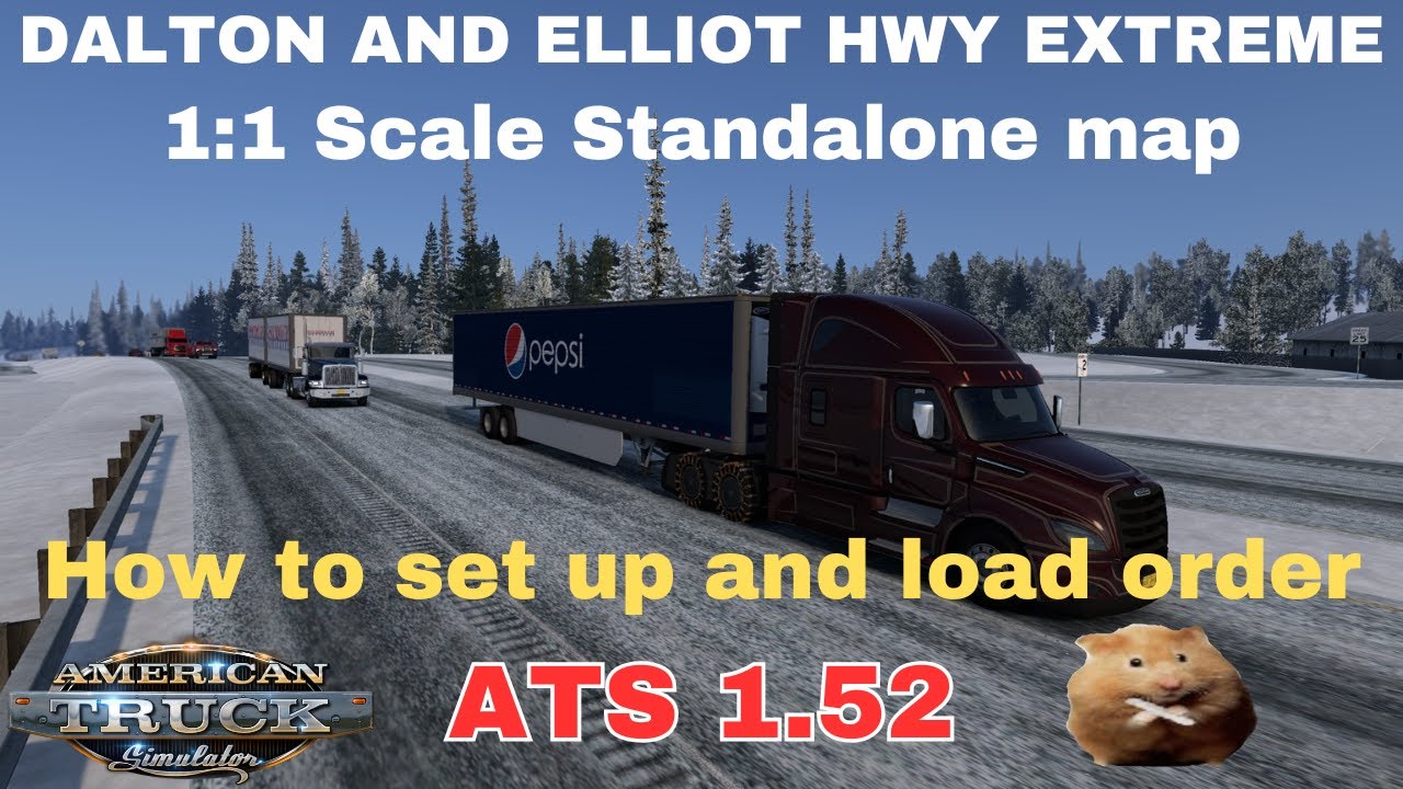 ATS 1.52 Dalton and Elliot Hwy Extreme 1:1 Scale ATS Ver 1.52.0.6 How ...