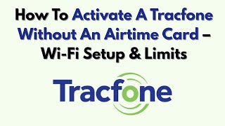 How To Activate A Tracfone Without An Airtime Card – Wi-Fi Setup & Limits
