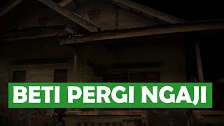 BETI PERGI NGAJI