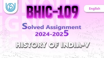 BHIC 109 Solved Assignment 2024-25 | HISTORY OF INDIA-V  solved assignment July 2024 English ignou