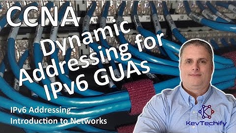 Dynamic Addressing for IPv6 GUAs - IPv6 Addressing - Intro to Networks - CCNA - KevTechify | vid 64