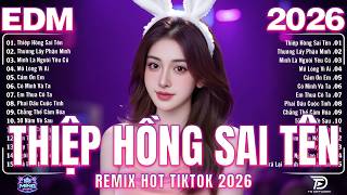 Top 20 Ca Khúc EDM TRIỆU VIEW Hay Nhất 2026 ♫BXH Nhạc Trẻ Remix Hot Trend - Thiệp Hồng Sai Tên Remix