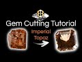 Gem Cutting Tutorial - Faceting an Imperial Topaz with a Squartuguese Design