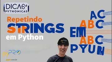 Dica Pythonica: A Simplicidade e Poder da Repetição de Strings no Python. Projeto pyPRO