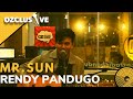 RENDY PANDUGO - MR SUN / OZCLUSIVE
