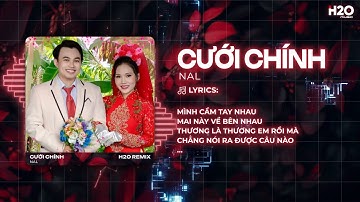 Cưới Chính Remix (Bản Hot TikTok) - Nal x H2O | Ước Muốn Lớn Nhất Cuộc Đời Anh Trend TikTok
