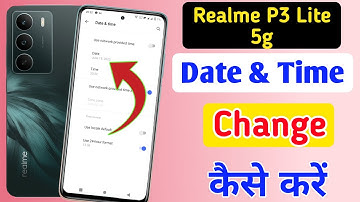 How to set date and time in Realme P3 lite 5g/Realme P3 lite 5g me time set kaise change kare | date