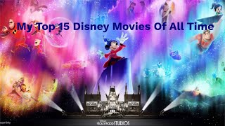 My Top 15 Disney Movies Of All Time