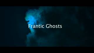 KENT AMENEYRO - Frantic Ghosts