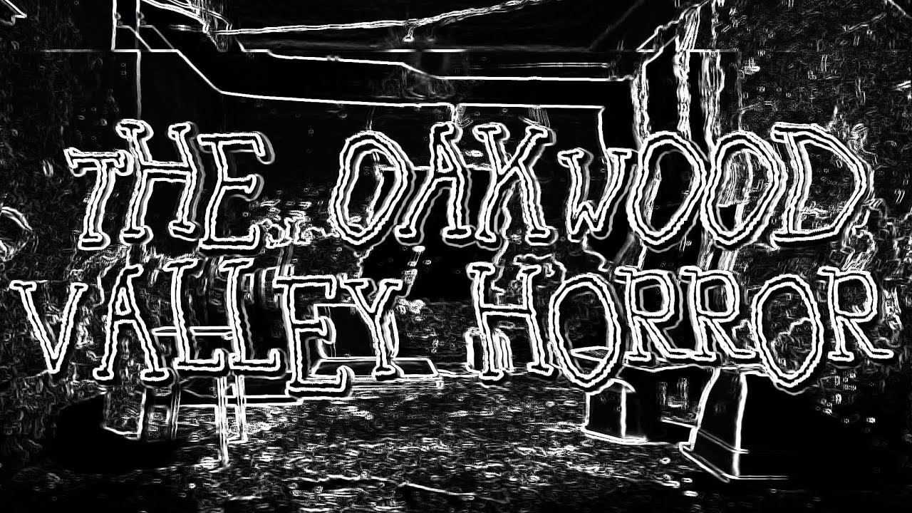 «Ужас долины Оуквуд» | Странное местоположение Creepypasta