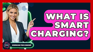 What Is Smart Charging? - Emerging Tech Insider