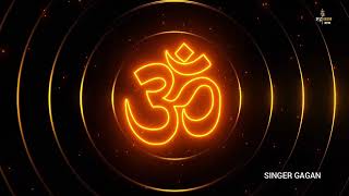 108 Om Chants for Inner Harmony & Peace | Gagan | 108 बार : ॐ जाप | ॐ मंत्रो में महामंत्र |