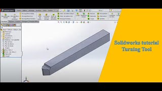 Solidworks tutorial : turning tool