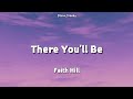 There You&#39;ll Be - Faith Hill | lyrics | 🎶In my dreams, I&#39;ll always see you soar above the sky 🎶