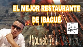 EL MEJOR RESTAURANTE DE IBAGUÉ