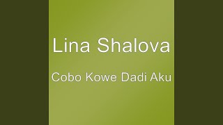 Cobo Kowe Dadi Aku