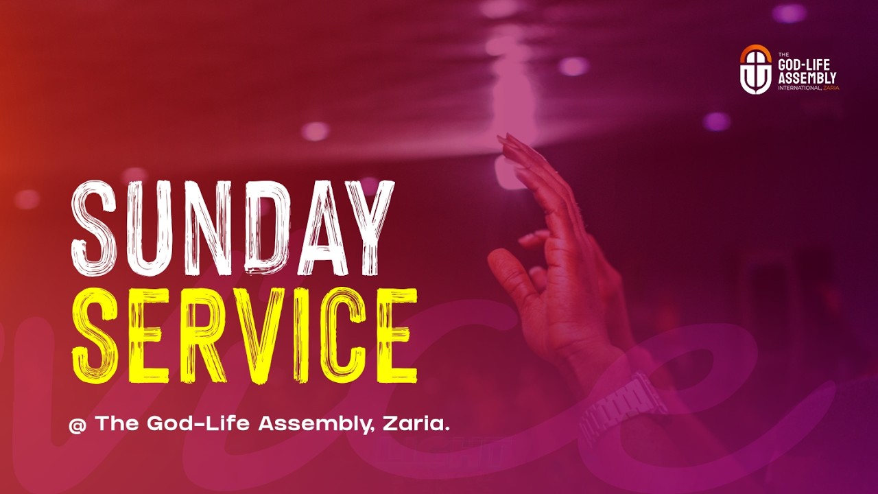 SUNDAY SERVICE  @THE GOD-LIFE ASSEMBLY, ZARIA  || 15TH/FEB/2026