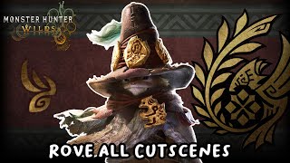 Rove All Cutscenes [Monster Hunter Wilds]